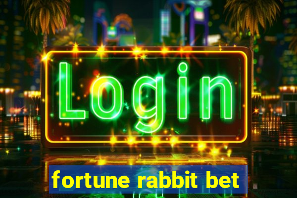 fortune rabbit bet